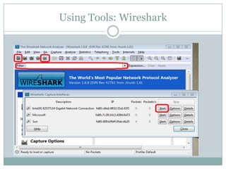 Using Tools: Wireshark
 