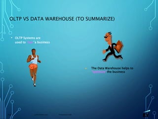 13 November 2019 Presentation titlePage 12
OLTP VS DATA WAREHOUSE (TO SUMMARIZE)
• OLTP Systems are
used to “run” a business
► The Data Warehouse helps to
“optimize” the business
 