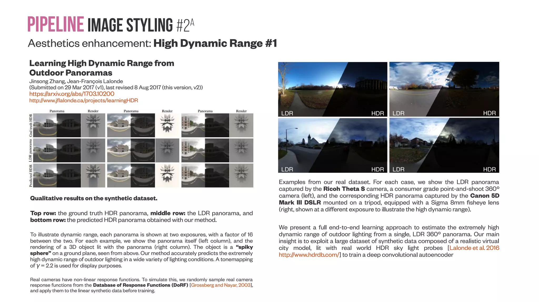 Pipelineimage Styling #1 Aesthetics enhancement: High Dynamic Range from SfM Large scale structure-from-motion (SfM) algorithms have recently enabled the reconstruction of highly detailed 3-D models of our surroundings simply by taking photographs. In this paper, we propose to leverage these reconstruction techniques to automatically estimate the outdoor illumination conditions for each image in a SfM photo collection. We introduce a novel dataset of outdoor photo collections, where the ground truth lighting conditions are known at each image. We also present an inverse rendering approach that recovers a high dynamic range estimate of the lighting conditions for each low dynamic range input image. Our novel database is used to quantitatively evaluate the performance of our algorithm. Results show that physically plausible lighting estimates can faithfully be recovered, both in terms of light direction and intensity. Lighting Estimation in Outdoor Image Collections Jean-Francois Lalonde (Laval University); Iain Matthews (Disney Research) 3D Vision (3DV), 2014 2nd International Conference on https://www.disneyresearch.com/publication/lighting-estimation-in-outdoor-image-collections/ https://doi.org/10.1109/3DV.2014.112 The main limitation of our approach is that it can recover precise lighting parameters only when lighting actually creates strongly visible effects—such as cast shadows, shading differences amongst surfaces of different orientations—on the image. When the camera does not observe significant lighting variations, for example when the sun is shining on a part of the building that the camera does not observe, or when the camera only see a very small fraction of the landmark with little geometric details, our approach recovers a coarse estimate of the full lighting conditions. In addition, our approach is sensitive to errors in geometry estimation, or to the presence of unobserved, nearby objects. Because it does not know about these objects, our method tries to explain their cast shadows with the available geometry, which may result in errors. Our approach is also sensitive to inter-reflections. Incorporating more sophisticated image formation models such as radiosity could help alleviating this problem, at the expense of significantly more computation. Finally, our approach relies on knowledge of the camera exposure and white balance settings, which might be less applicable to the case of images downloaded on the Internet. We plan to explore these issues in future work. Exploring material recognition for estimating reflectance and illumination from a single image Michael Weinmann; Reinhard Klein MAM '16 Proceedings of the Eurographics 2016 Workshop on Material Appearance Modeling https://doi.org/10.2312/mam.20161253 We demonstrate that reflectance and illumination can be estimated reliably for several materials that are beyond simple Lambertian surface reflectance behavior because of exhibiting mesoscopic effects such as interreflections and shadows. Shading Annotations in the Wild Balazs Kovacs, Sean Bell, Noah Snavely, Kavita Bala (Submitted on 2 May 2017) https://arxiv.org/abs/1705.01156 http://opensurfaces.cs.cornell.edu/saw/ We use this data to train a convolutional neural network to predict per-pixel shading information in an image. We demonstrate the value of our data and network in an application to intrinsic images, where we can reduce decomposition artifacts produced by existing algorithms. 