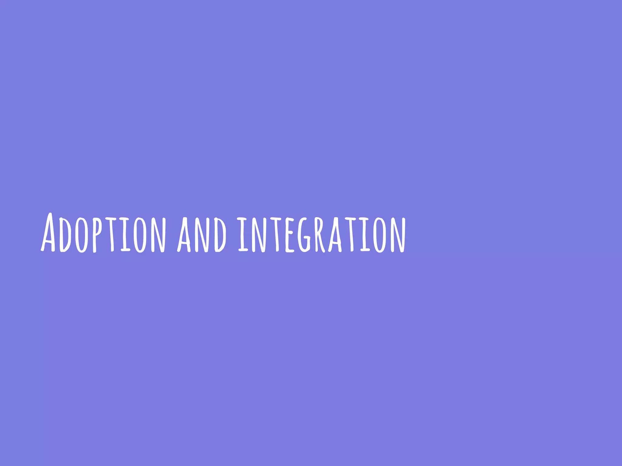 Adoptionandintegration
 