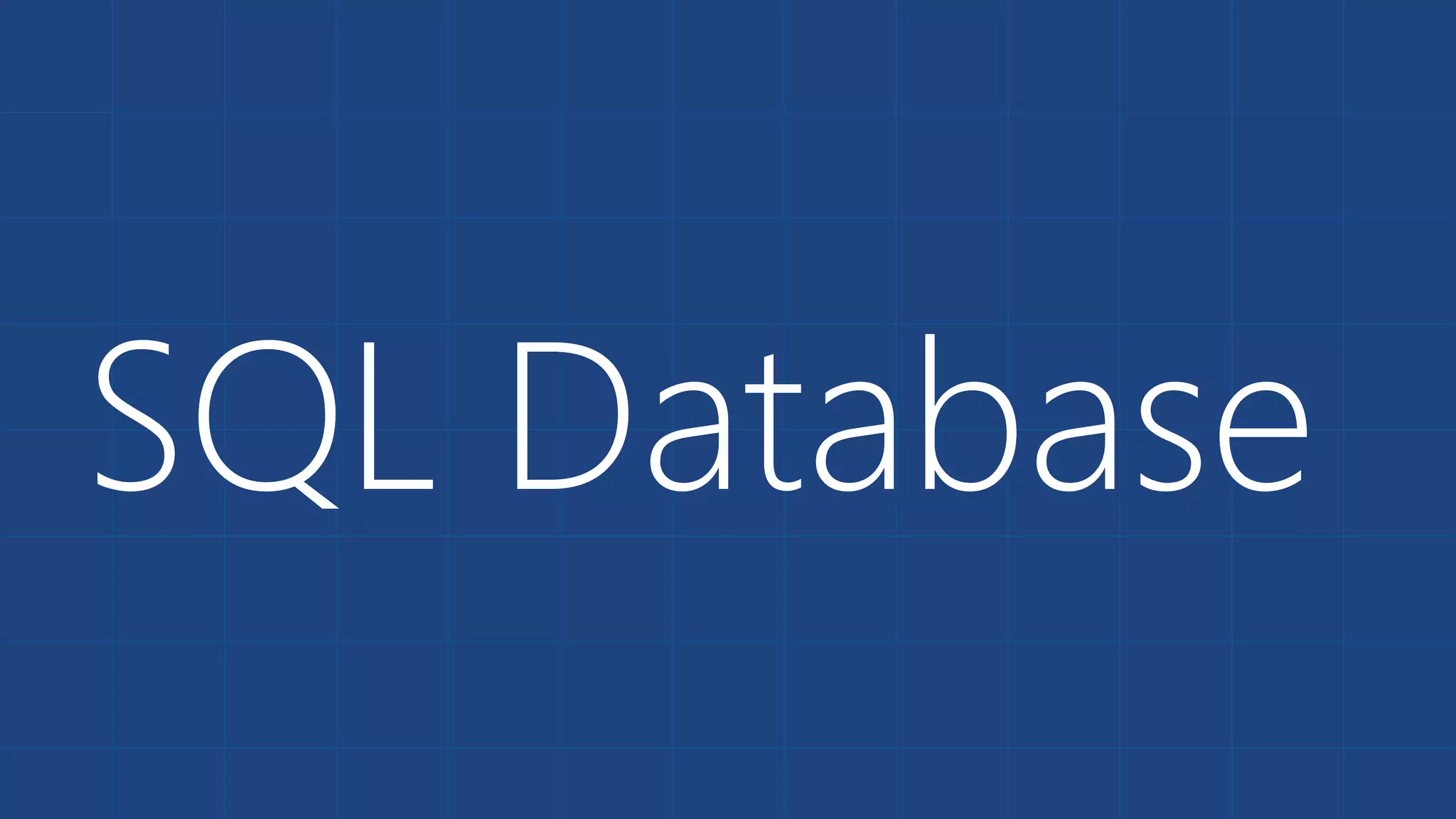 SQL Database
 