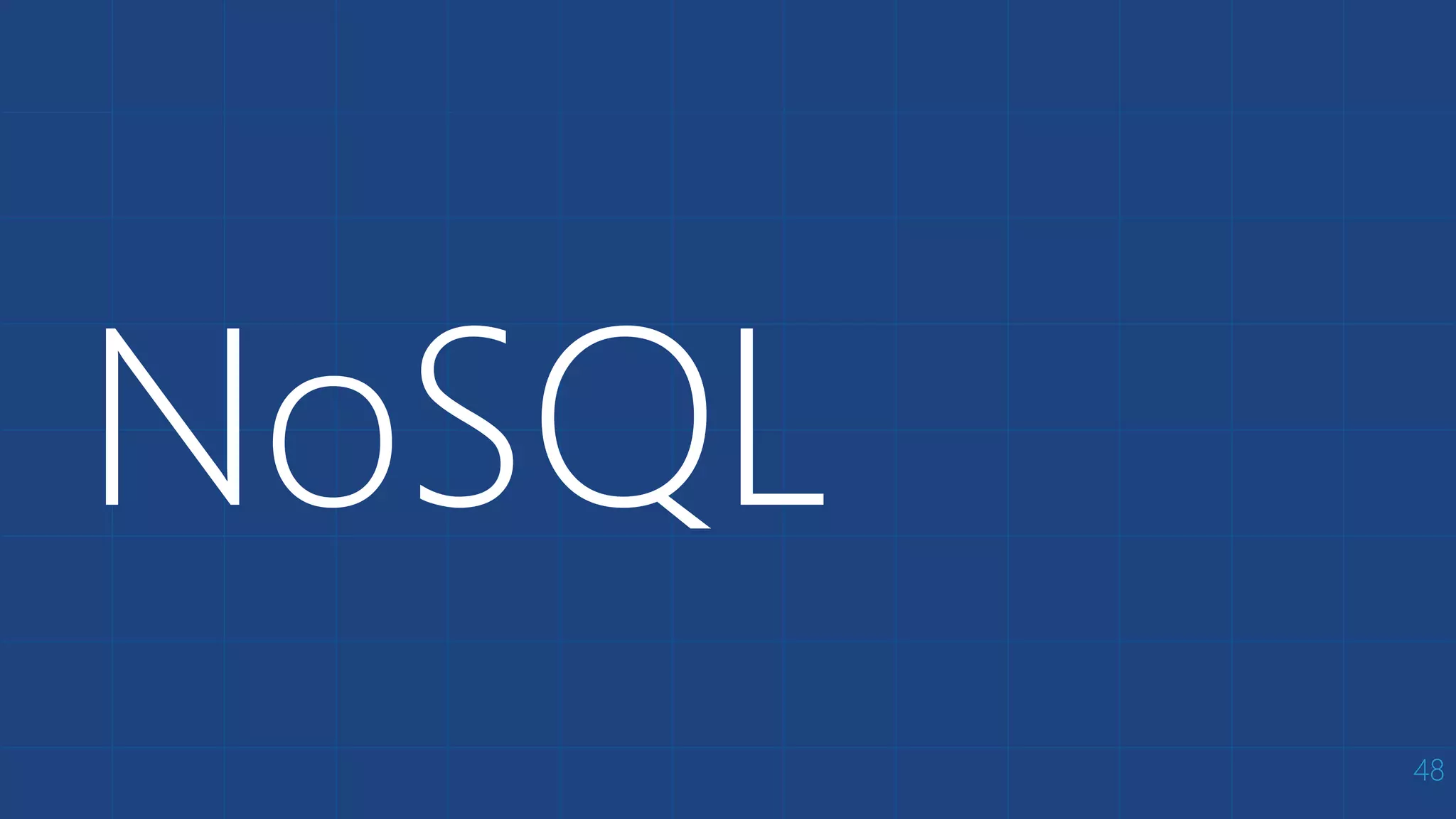 NoSQL
48
 
