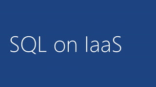 SQL on IaaS
 