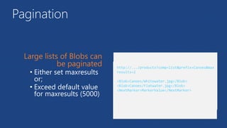 Pagination
• Either set maxresults
or;
• Exceed default value
for maxresults (5000)
 