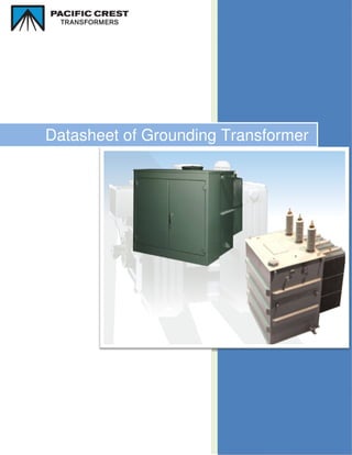 Datasheet of Grounding Transformer
 
