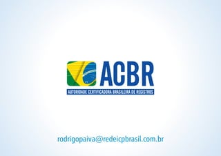 rodrigopaiva@redeicpbrasil.com.br
 