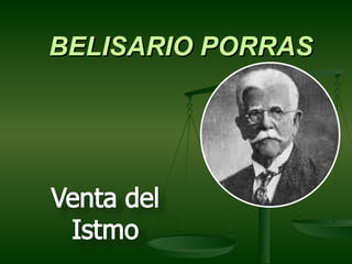 BELISARIO PORRAS 