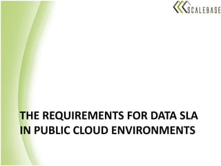 The requirements for data SLA in public cloud environments
