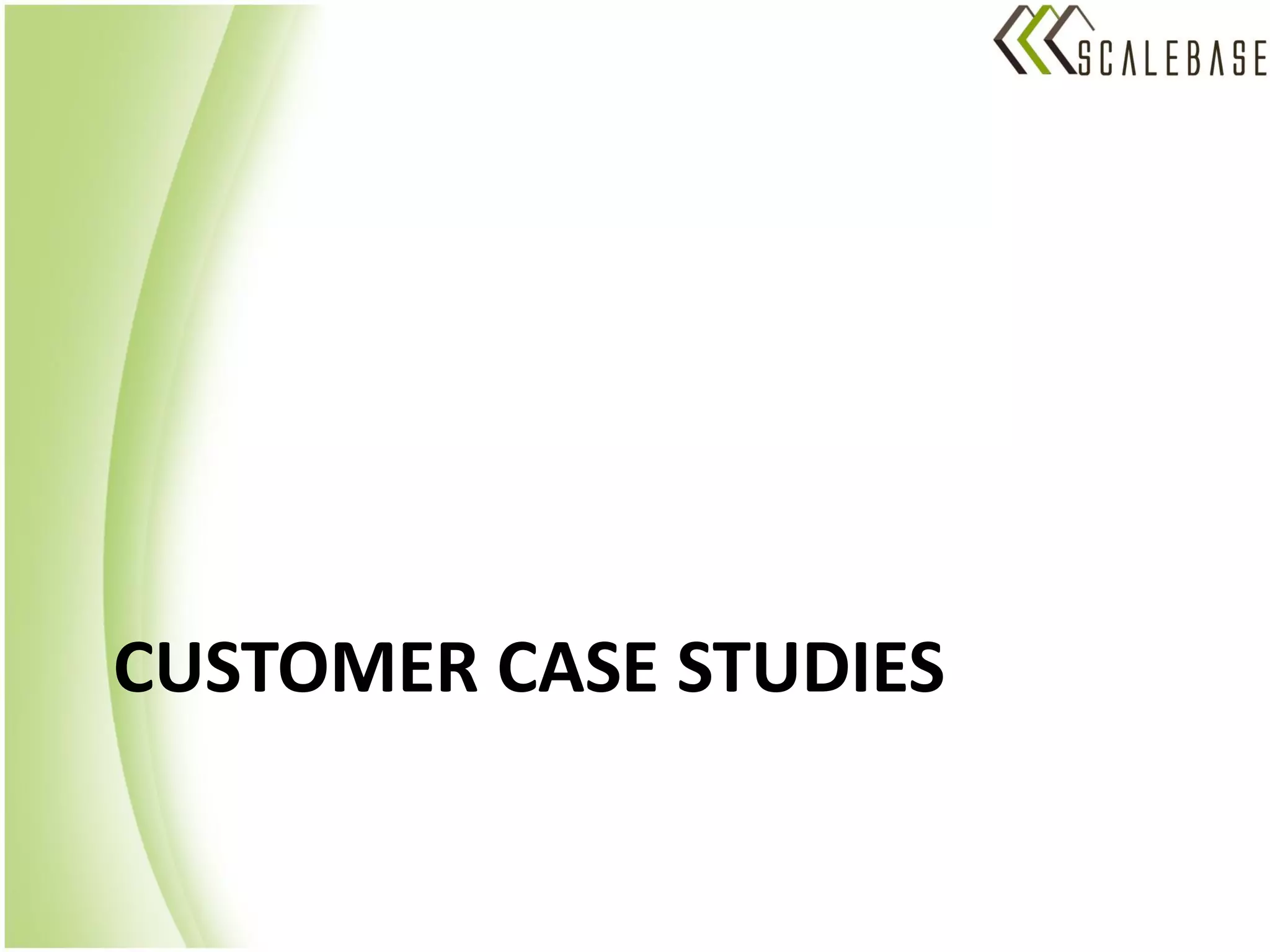 CUSTOMER CASE STUDIES
 