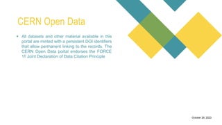 a free search engine for
academic publications and
research papers.
0Introduction
It allows users to track
citation counts for research
papers, which can help
assess the impact and
influence of academic
publications.
Citation Analysis
Researchers can create
and manage author
profiles, which showcase
their publications, citation
metrics, and collaboration
networks.
Author Profiles
Microsoft Academic
provides visualizations of
research collaboration
networks, helping users
identify connections
between researchers and
institutions.
Collaboration Network
Users can filter search
results to find open-access
research papers that are
freely available.
October 29, 2023
 All datasets and other material available in this
portal are minted with a persistent DOI identifiers
that allow permanent linking to the records. The
CERN Open Data portal endorses the FORCE
11 Joint Declaration of Data Citation Principle
CERN Open Data
 