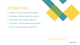 a free search engine for
academic publications and
research papers.
0Introduction
It allows users to track
citation counts for research
papers, which can help
assess the impact and
influence of academic
publications.
Citation Analysis
Researchers can create
and manage author
profiles, which showcase
their publications, citation
metrics, and collaboration
networks.
Author Profiles
Microsoft Academic
provides visualizations of
research collaboration
networks, helping users
identify connections
between researchers and
institutions.
Collaboration Network
Users can filter search
results to find open-access
research papers that are
freely available.
October 29, 2023
 Datasets : European public sector datasets
 Catalogues : Datasets grouped by catalogue
 News pieces :News related to open data
 Data stories : Inspiring stories about open data
 Courses :Learning material on open data
European data
https://data.europa.eu/en
 