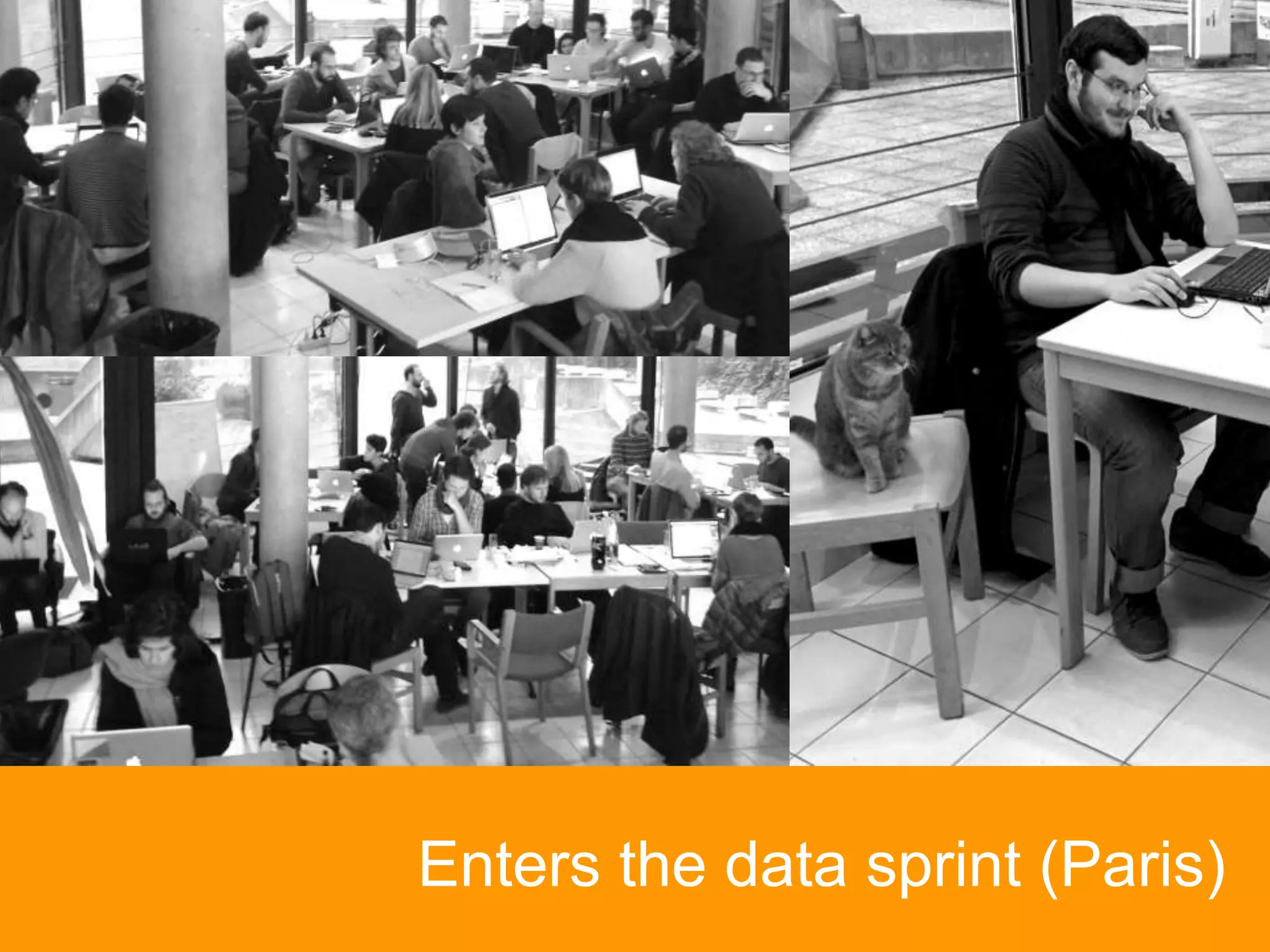 Enters the data sprint (Paris)
 