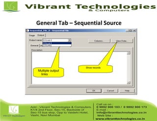 General Tab – Sequential Source
Multiple output
links
Show records
 