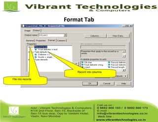 Format Tab
File into records
Record into columns
 