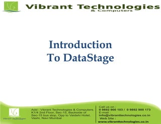Introduction
To DataStage
 
