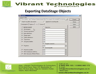 Exporting DataStage Objects
 