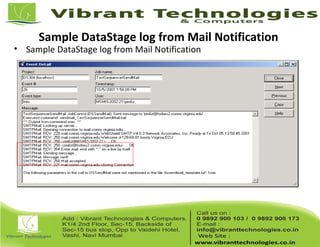 Sample DataStage log from Mail Notification
• Sample DataStage log from Mail Notification
 