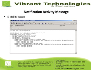 Notification Activity Message
• E-Mail Message
 