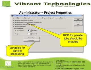 Administrator – Project Properties
RCP for parallel
jobs should be
enabled
Variables for
parallel
processing
 