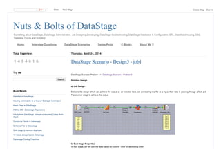 Something about DataStage, DataStage Administration, Job Designing,Developing, DataStage troubleshooting, DataStage Installation & Configuration, ETL, DataWareHousing, DB2,
Teradata, Oracle and Scripting.
Nuts & Bolts of DataStage
Home Interview Questions DataStage Scenarios Series Posts E­Books About Me !!
Thursday, April 24, 2014
DataStage Scenario Problem ­­>  DataStage Scenario ­ Problem5
  
Solution Design :
a) Job Design :
Below is the design which can achieve the output as we needed. Here, we are reading seq file as a input, then data is passing through a Sort and
Transformer stage to achieve the output. 
b) Sort Stage Properties
In Sort stage, we will sort the data based on column “Char” in ascending order.
DataStage Scenario ­ Design5 ­ job1
Total Pageviews
1 4 5 4 6 1 6
Search
Try Me
DataSet in DataStage
Issuing commands to a Queue Manager (runmqsc)
Hash Files in DataStage
XMeta DB : Datastage Repository
InfoSphere DataStage Jobstatus returned Codes from
dsjob
Conductor Node in Datastage
Schema File in Datastage
Sort stage to remove duplicate
14 Good design tips in Datastage
Datastage Coding Checklist
Must Reads
3   More    Next Blog» Create Blog   Sign In
 