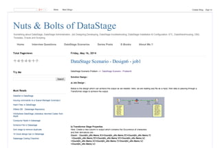 Something about DataStage, DataStage Administration, Job Designing,Developing, DataStage troubleshooting, DataStage Installation & Configuration, ETL, DataWareHousing, DB2,
Teradata, Oracle and Scripting.
Nuts & Bolts of DataStage
Home Interview Questions DataStage Scenarios Series Posts E­Books About Me !!
Friday, May 16, 2014
DataStage Scenario Problem ­­>  DataStage Scenario ­ Problem6
  
Solution Design :
a) Job Design :
Below is the design which can achieve the output as we needed. Here, we are reading seq file as a input, then data is passing through a
Transformer stage to achieve the output.
b) Transformer Stage Properties
Here, Create a new column in output which contains the Occurrence of characters
and their derivations are ­
Count :  Count(In_xfm.Name,'A')+Count(In_xfm.Name,'E')+Count(In_xfm.Name,'I')
 +Count(In_xfm.Name,'O')+Count(In_xfm.Name,'U')+Count(In_xfm.Name,'a')
+Count(In_xfm.Name,'e')+Count(In_xfm.Name,'i')+Count(In_xfm.Name,'o')
+Count(In_xfm.Name,'u')
DataStage Scenario ­ Design6 ­ job1
Total Pageviews
1 4 5 4 6 1 7
Search
Try Me
DataSet in DataStage
Issuing commands to a Queue Manager (runmqsc)
Hash Files in DataStage
XMeta DB : Datastage Repository
InfoSphere DataStage Jobstatus returned Codes from
dsjob
Conductor Node in Datastage
Schema File in Datastage
Sort stage to remove duplicate
14 Good design tips in Datastage
Datastage Coding Checklist
Must Reads
1   More    Next Blog» Create Blog   Sign In
 