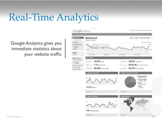 Real-Time Analytics

   Google Analytics gives you
   immediate statistics about
         your website trafﬁc




©2012 DataStax                  20
 