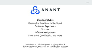 www.anant.us | solutions@anant.us | (855) 262-6826
3 Washington Circle, NW | Suite 301 | Washington, DC 20037
Data & Analy...
