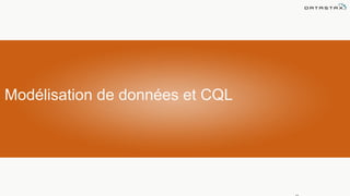Modélisation de données et CQL
 