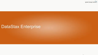 DataStax Enterprise
 