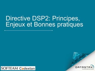 Directive DSP2: Principes,
Enjeux et Bonnes pratiques
 