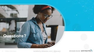 52 © DataStax, All Rights Reserved. academy.datastax.com | @jscarp
Questions?
 
