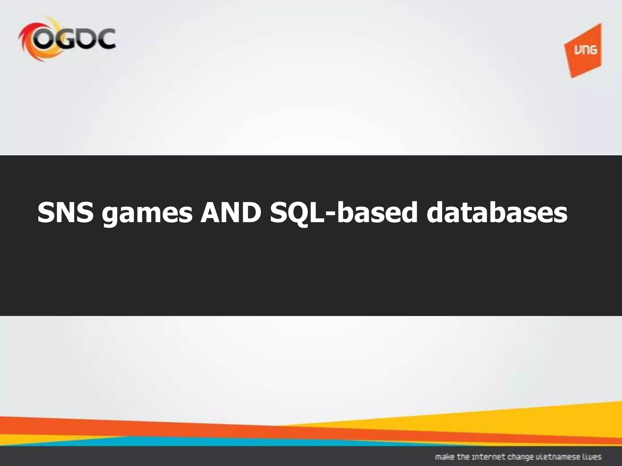 SNS games AND SQL-based databases
 