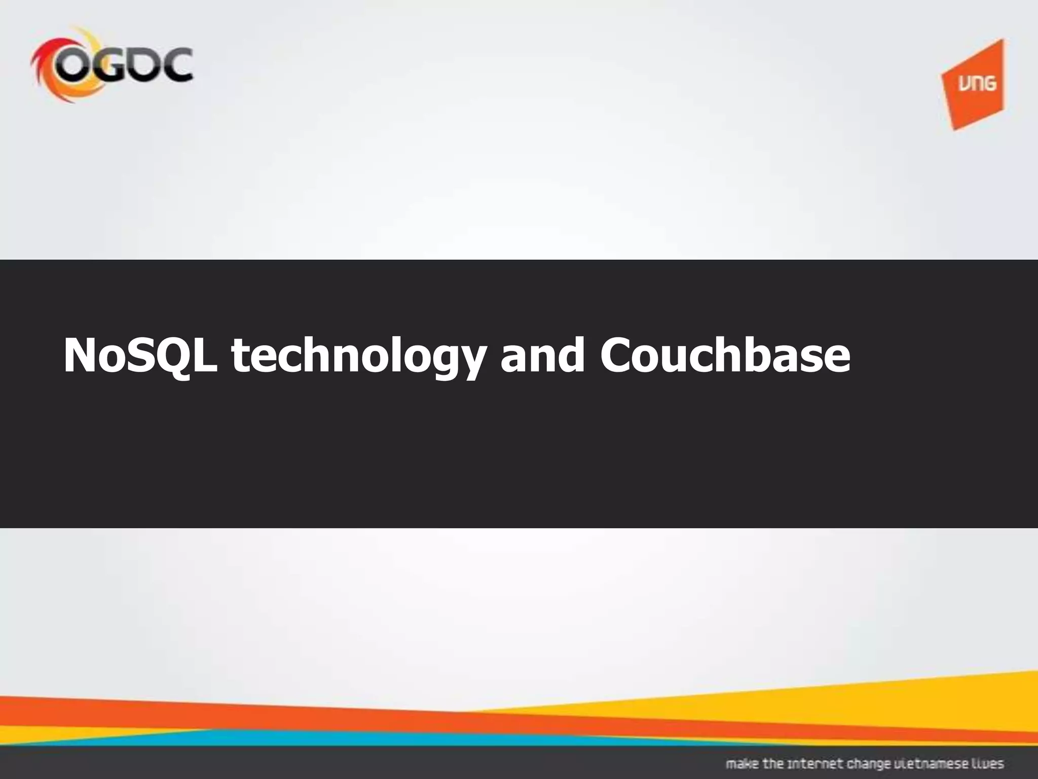 NoSQL technology and Couchbase
 