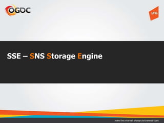 SSE – SNS Storage Engine
 