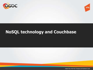 NoSQL technology and Couchbase
 