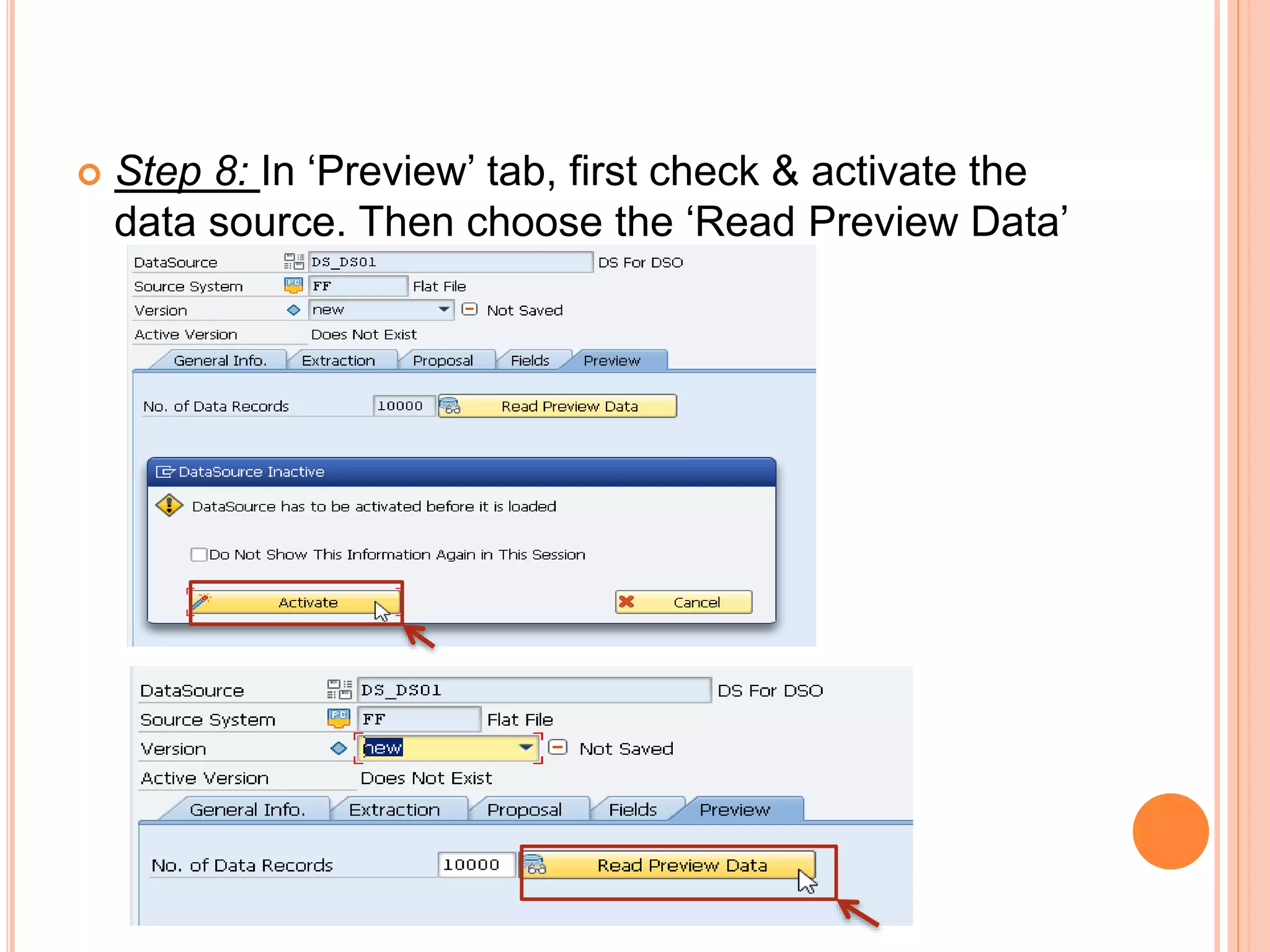  Step 8: In ‘Preview’ tab, first check & activate the
data source. Then choose the ‘Read Preview Data’
 
