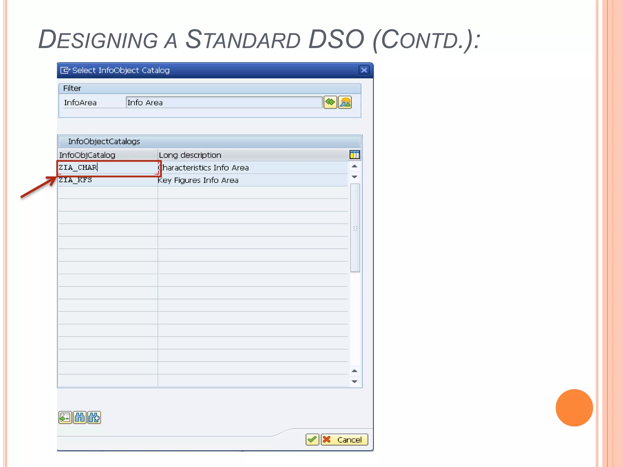 DESIGNING A STANDARD DSO (CONTD.):
 