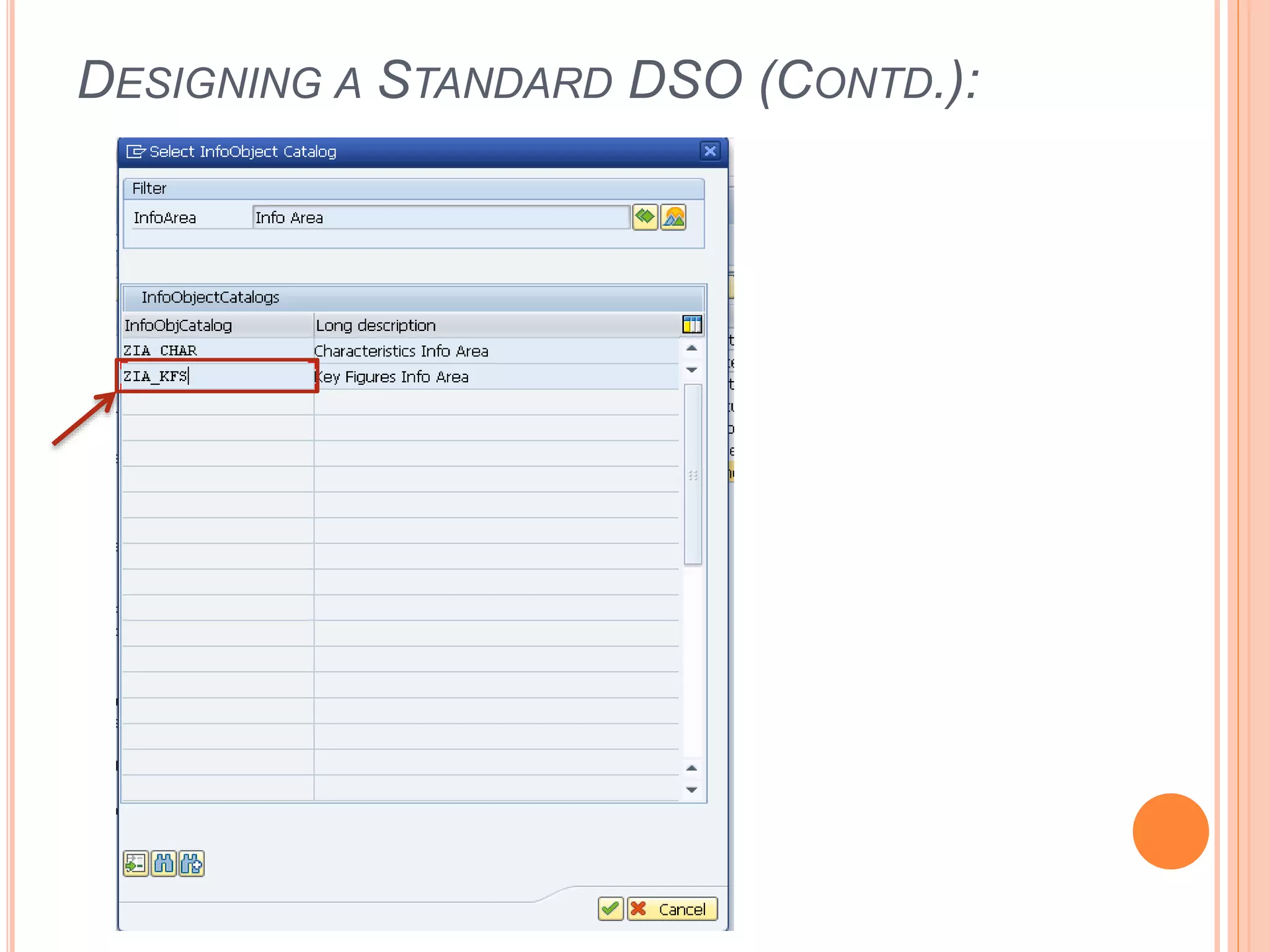 DESIGNING A STANDARD DSO (CONTD.):
 