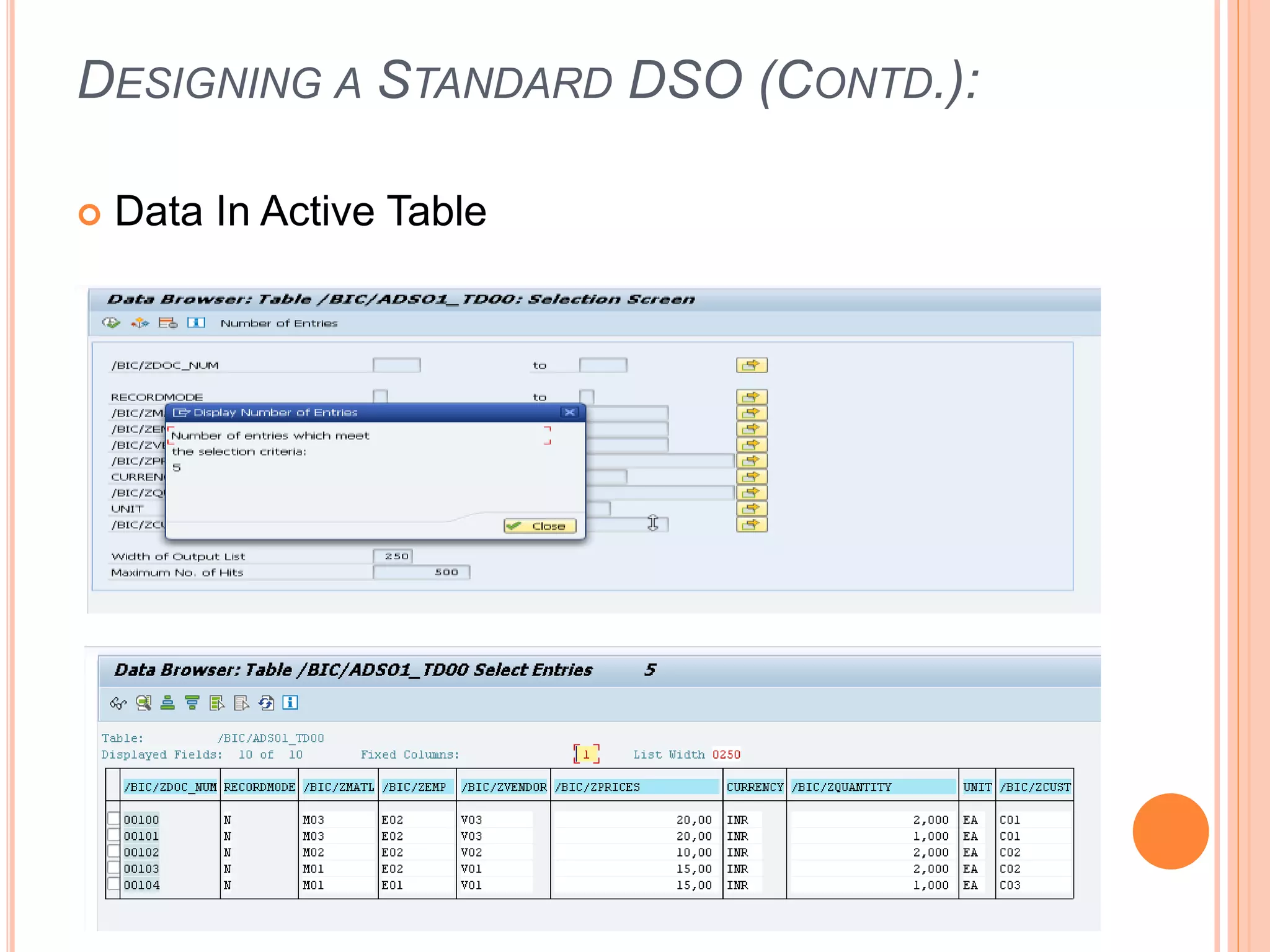 DESIGNING A STANDARD DSO (CONTD.):
 Data In Active Table
 