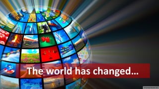 The world has changed…
©Copyright Noludits 2017
 