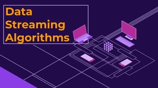 Data streaming algorithms | PPTX