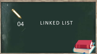 04 LINKED LIST
 