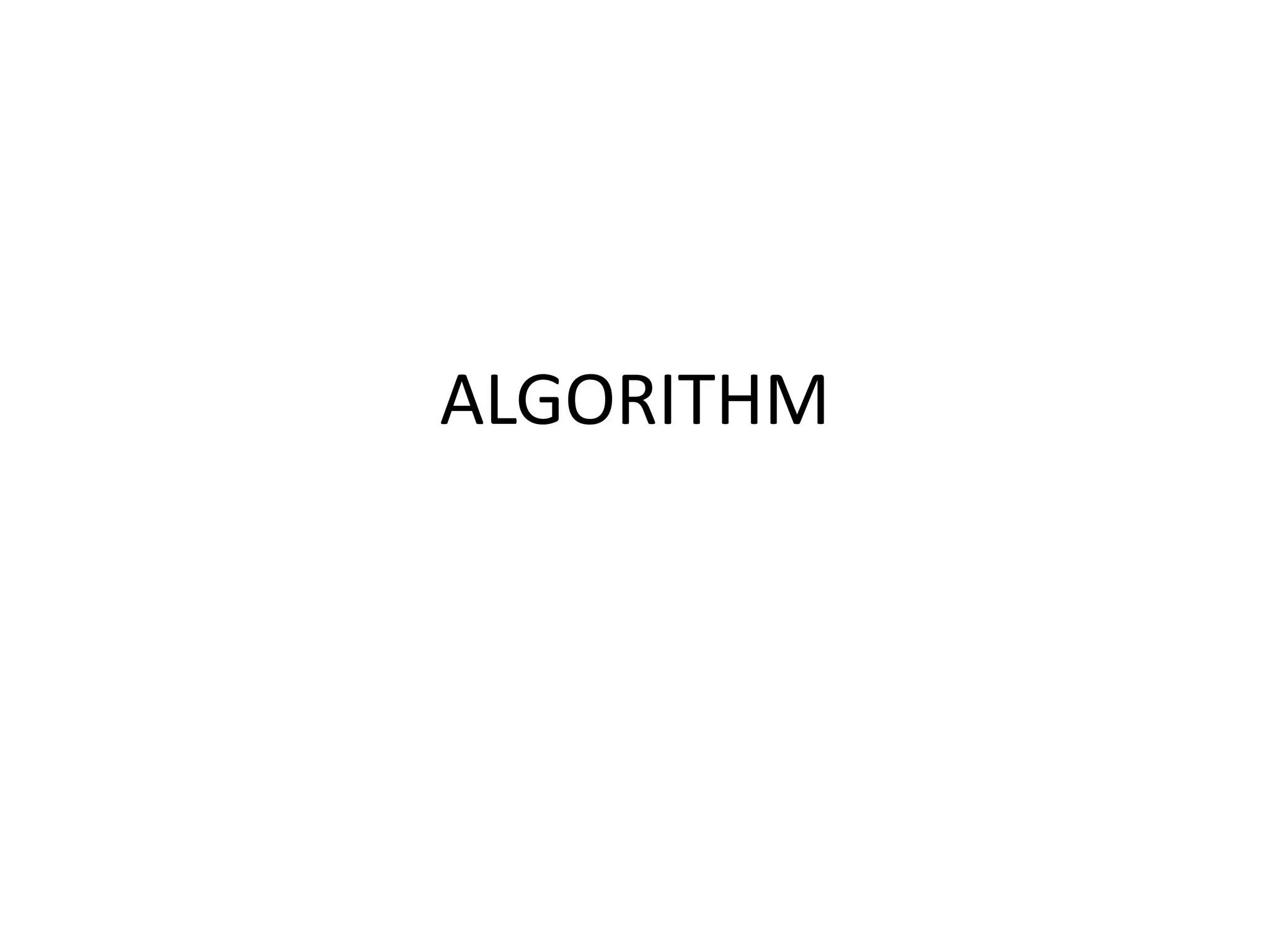 ALGORITHM
 
