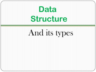 Data structure and its types | PPT