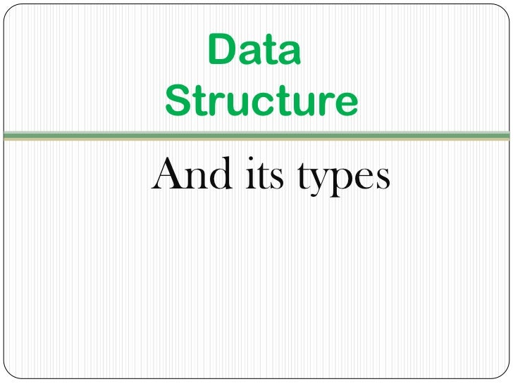Data structure and its types
