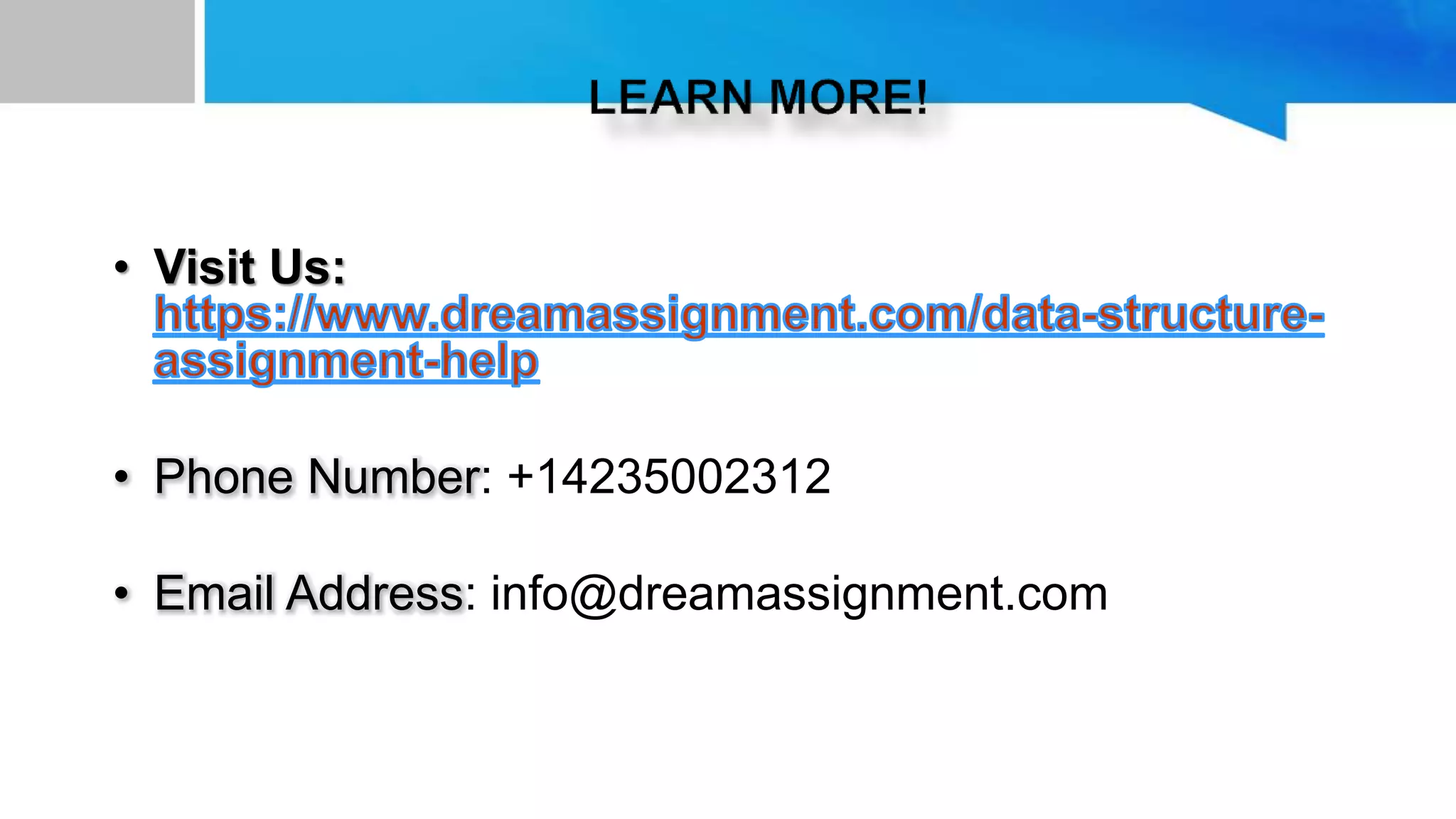 • Visit Us:
• Phone Number: +14235002312
• Email Address: info@dreamassignment.com
 