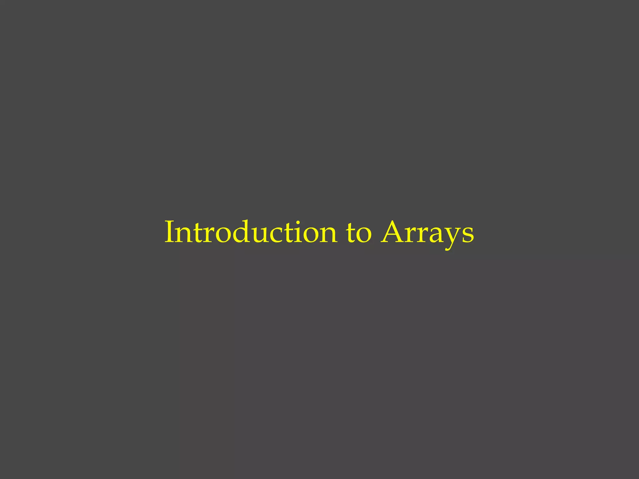 Introduction to Arrays 