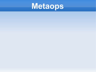 Metaops 