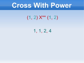 Cross With Power ( 1 ,  2 ) X** ( 1 ,  2 ) 1 ,  1 ,  2 ,  4 