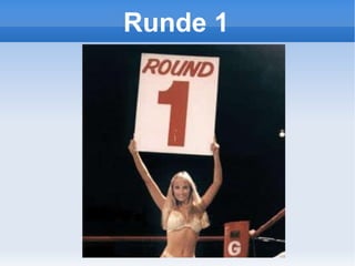 Runde 1 